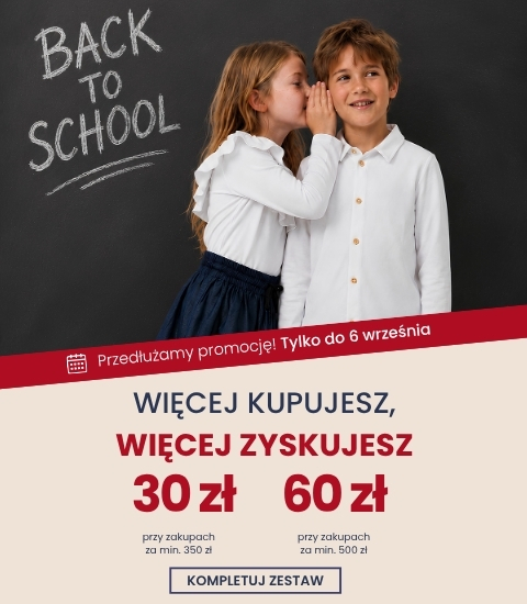 Back to School - więcej kupujesz, więcej zyskujesz